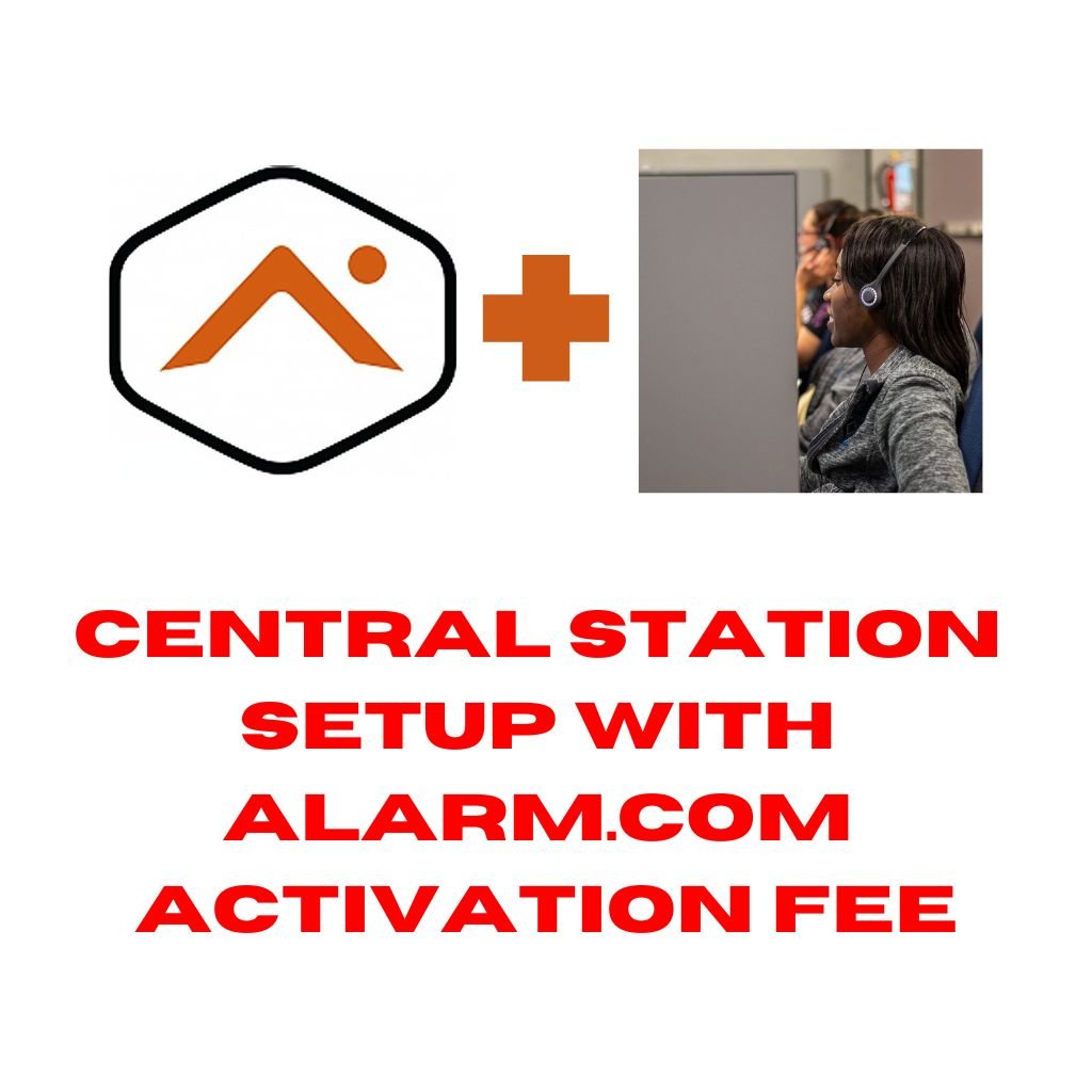 Central station setup with alarm.com activation fee